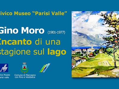Gino Moro (1901/1977). Incanto di una stagione sul lago